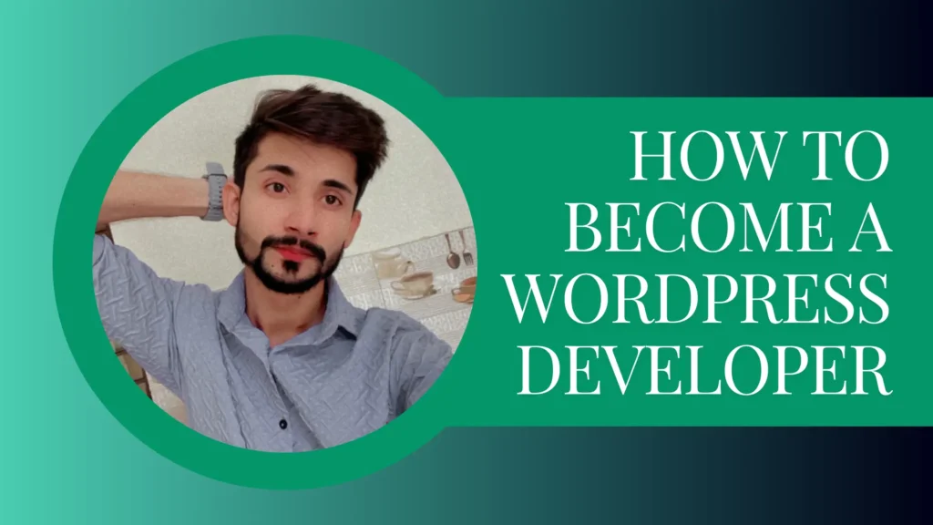 How to Become a WordPress Developer | Waheed WordPress Developer